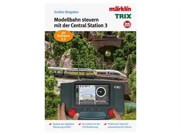 Märklin 03084 Ratgeber "Digital-Steuerung mit der Märklin Central Station 3"