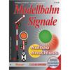 Roco 81392 Modellbahn-Handbuch: Modellbahn Signale – Aufbau & Anschluss